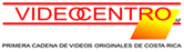Cadenas de Videos VideoCentro